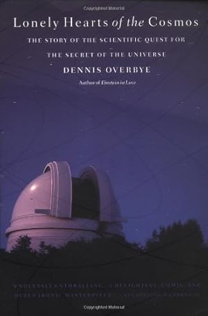 Seller image for Lonely Hearts of the Cosmos: The Story of the Scientific Quest for the Secret of the Universe by Overbye, Dennis [Paperback ] for sale by booksXpress