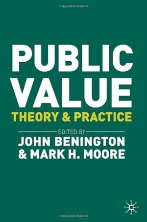 Immagine del venditore per Public Value: Theory and Practice by Benington, John [Paperback ] venduto da booksXpress