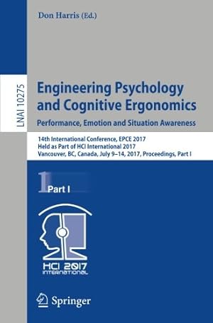 Imagen del vendedor de Engineering Psychology and Cognitive Ergonomics: Performance, Emotion and Situation Awareness (Lecture Notes in Computer Science) [Paperback ] a la venta por booksXpress