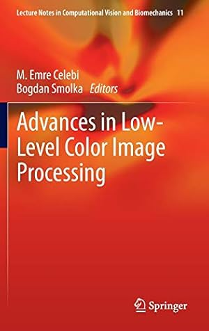 Seller image for Advances in Low-Level Color Image Processing (Lecture Notes in Computational Vision and Biomechanics) [Hardcover ] for sale by booksXpress