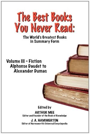 Image du vendeur pour The Best Books You Never Read: Vol III - Fiction - Daudet to Dumas [Soft Cover ] mis en vente par booksXpress