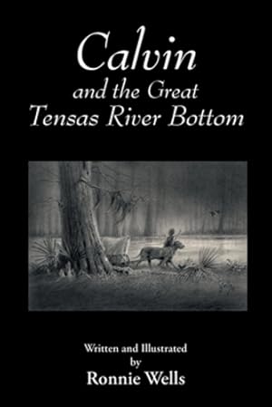 Seller image for Calvin and the Great Tensas River Bottom by Wells, Ronnie [Paperback ] for sale by booksXpress