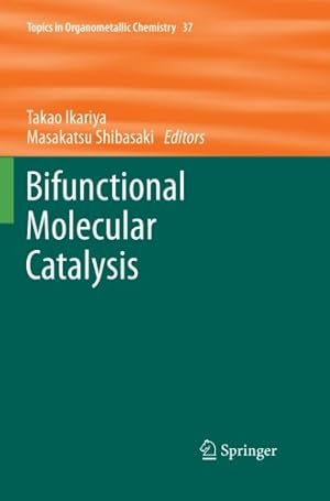 Immagine del venditore per Bifunctional Molecular Catalysis (Topics in Organometallic Chemistry) [Paperback ] venduto da booksXpress