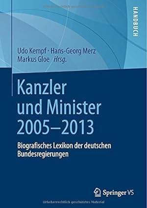 Immagine del venditore per Kanzler und Minister 2005 - 2013: Biografisches Lexikon der deutschen Bundesregierungen (German Edition) [Hardcover ] venduto da booksXpress