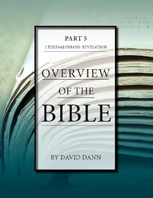 Immagine del venditore per Overview of the Bible, Part 5 by Dann, David [Paperback ] venduto da booksXpress