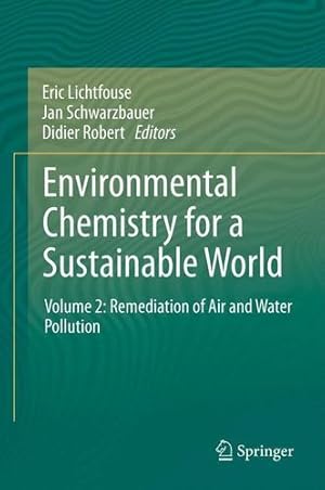 Immagine del venditore per Environmental Chemistry for a Sustainable World: Volume 2: Remediation of Air and Water Pollution [Paperback ] venduto da booksXpress