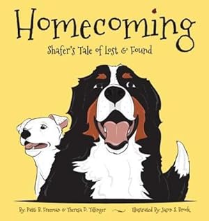 Seller image for Homecoming: Shafer's Tale of Lost and Found by Tillinger, Theresa D, Freeman, Patti Bowman [Hardcover ] for sale by booksXpress