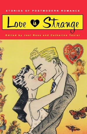 Seller image for Love is Strange: Stories of Postmodern Romance [Paperback ] for sale by booksXpress