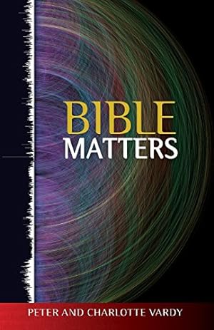Imagen del vendedor de Bible Matters by Vardy, Peter, Vardy, Charlotte [Paperback ] a la venta por booksXpress