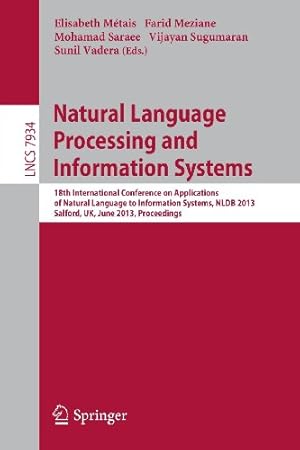 Image du vendeur pour Natural Language Processing and Information Systems: 18th International Conference on Applications of Natural Language to Information Systems, NLDB . (Lecture Notes in Computer Science) [Paperback ] mis en vente par booksXpress