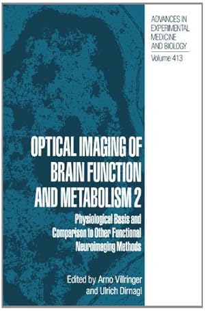 Seller image for Optical Imaging of Brain Function and Metabolism 2: Physiological Basis and Comparison to Other Functional Neuroimaging Methods (Advances in Experimental Medicine and Biology) [Paperback ] for sale by booksXpress