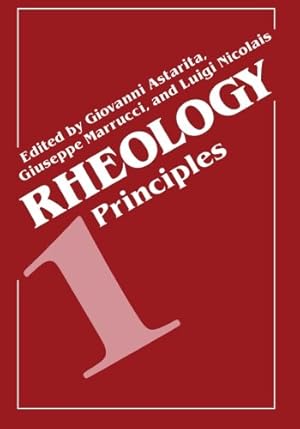 Bild des Verkufers fr Rheology: Volume 1: Principles by Astarita, Giovanni, Marrucci, Giuseppe, Nicolais, Luigi [Paperback ] zum Verkauf von booksXpress