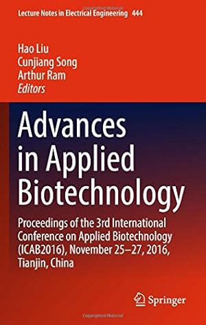 Imagen del vendedor de Advances in Applied Biotechnology: Proceedings of the 3rd International Conference on Applied Biotechnology (ICAB2016), November 25-27, 2016, Tianjin, China (Lecture Notes in Electrical Engineering) [Hardcover ] a la venta por booksXpress