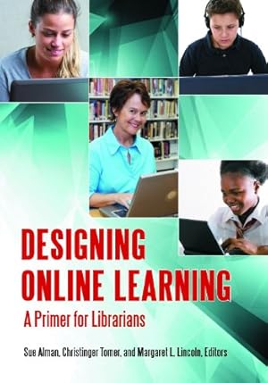 Image du vendeur pour Designing Online Learning: A Primer for Librarians [Paperback ] mis en vente par booksXpress