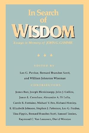 Seller image for In Search of Wisdom: Essays in Memory of John G. Gammie [Paperback ] for sale by booksXpress