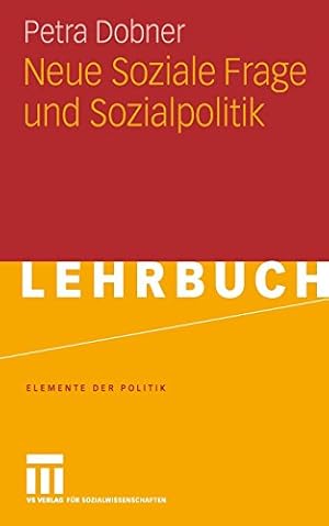 Immagine del venditore per Neue Soziale Frage und Sozialpolitik (Elemente der Politik) (German Edition) by Dobner, Petra [Paperback ] venduto da booksXpress