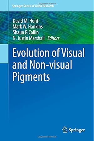 Immagine del venditore per Evolution of Visual and Non-visual Pigments (Springer Series in Vision Research) [Hardcover ] venduto da booksXpress