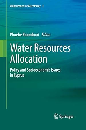 Seller image for Water Resources Allocation: Policy and Socioeconomic Issues in Cyprus (Global Issues in Water Policy) [Paperback ] for sale by booksXpress