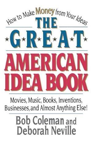 Seller image for The Great American Idea Book by Coleman, Bob, Neville, Deborah [Paperback ] for sale by booksXpress