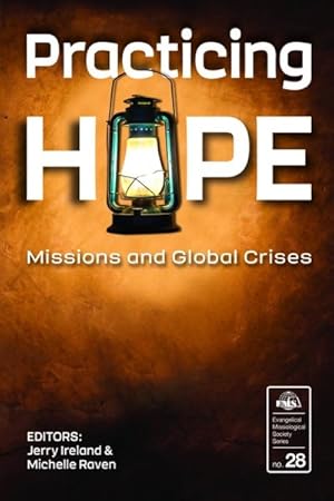 Imagen del vendedor de Practicing Hope : Missions and Global Crises a la venta por GreatBookPrices