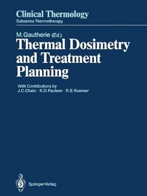 Immagine del venditore per Thermal Dosimetry and Treatment Planning (Clinical Thermology) [Paperback ] venduto da booksXpress