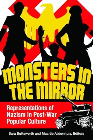 Seller image for Monsters in the Mirror: Representations of Nazism in Post-War Popular Culture [Hardcover ] for sale by booksXpress