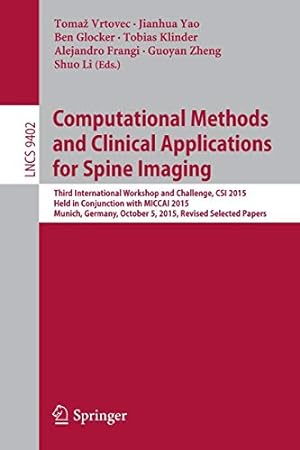 Imagen del vendedor de Computational Methods and Clinical Applications for Spine Imaging (Lecture Notes in Computer Science) [Soft Cover ] a la venta por booksXpress