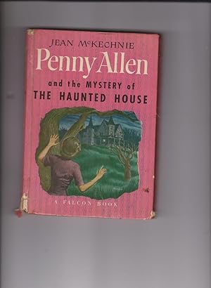 Penny Allen and the Mystery of the Haunted House by McKechnie, Jean