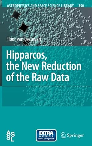 Immagine del venditore per Hipparcos, the New Reduction of the Raw Data (Astrophysics and Space Science Library) by van Leeuwen, Floor [Hardcover ] venduto da booksXpress