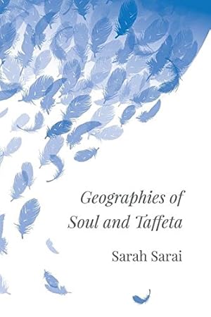 Bild des Verkufers fr Geographies of Soul and Taffeta by Sarai, Sarah [Paperback ] zum Verkauf von booksXpress