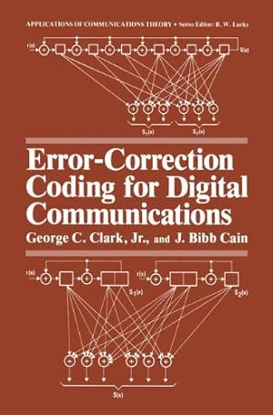 Seller image for Error-Correction Coding for Digital Communications (Applications of Communications Theory) by Cain, J. Bibb, Clark Jr., George C. [Paperback ] for sale by booksXpress