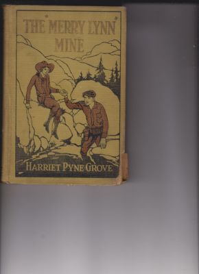 The "Merry Lynn" Mine by Grove, Harriet Pyne