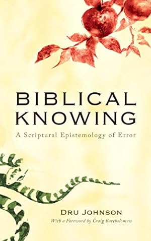 Seller image for Biblical Knowing by Johnson, Dru [Hardcover ] for sale by booksXpress