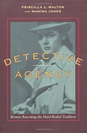 Seller image for Detective Agency: Women Rewriting the Hard-Boiled Tradition by Walton, Priscilla L., Jones, Manina [Paperback ] for sale by booksXpress