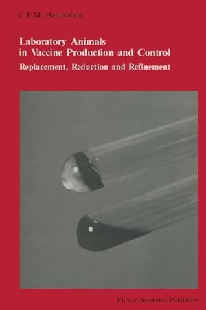 Image du vendeur pour Laboratory animals in vaccine production and control: Replacement, reduction and refinement (Developments in Hematology and Immunology) by Hendriksen, C.F.M. [Paperback ] mis en vente par booksXpress