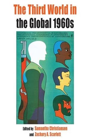 Imagen del vendedor de The Third World in the Global 1960s (Protest, Culture & Society) [Paperback ] a la venta por booksXpress