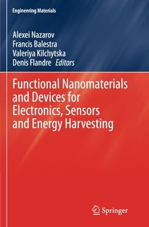 Bild des Verkufers fr Functional Nanomaterials and Devices for Electronics, Sensors and Energy Harvesting (Engineering Materials) [Paperback ] zum Verkauf von booksXpress