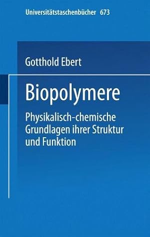 Bild des Verkufers fr Biopolymere (Universitätstaschenbücher) (German Edition) by Ebert, G. [Perfect Paperback ] zum Verkauf von booksXpress