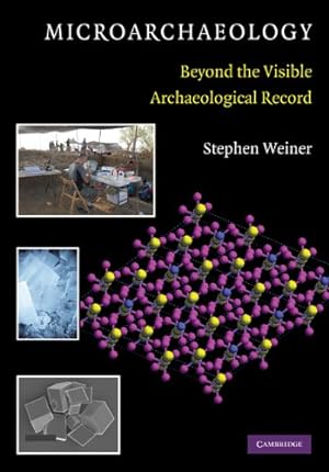 Immagine del venditore per Microarchaeology: Beyond the Visible Archaeological Record by Weiner, Stephen [Paperback ] venduto da booksXpress