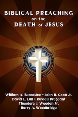 Immagine del venditore per Biblical Preaching on the Death of Jesus: [Soft Cover ] venduto da booksXpress