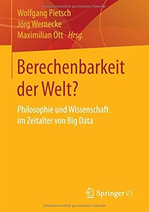 Seller image for Berechenbarkeit der Welt?: Philosophie und Wissenschaft im Zeitalter von Big Data (German Edition) [Paperback ] for sale by booksXpress