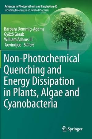 Immagine del venditore per Non-Photochemical Quenching and Energy Dissipation in Plants, Algae and Cyanobacteria (Advances in Photosynthesis and Respiration) [Hardcover ] venduto da booksXpress