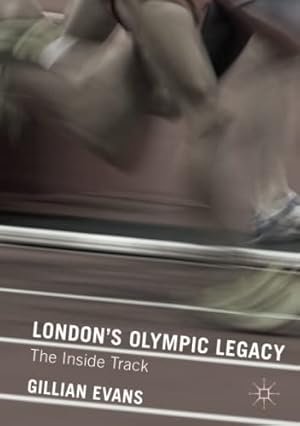 Seller image for London's Olympic Legacy: The Inside Track by Evans, Gillian [Paperback ] for sale by booksXpress