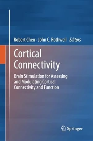 Seller image for Cortical Connectivity: Brain Stimulation for Assessing and Modulating Cortical Connectivity and Function [Paperback ] for sale by booksXpress