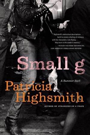 Seller image for Small g: A Summer Idyll by Highsmith, Patricia [Paperback ] for sale by booksXpress