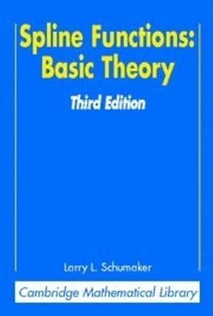 Seller image for Spline Functions: Basic Theory (Cambridge Mathematical Library) by Schumaker, Larry [Paperback ] for sale by booksXpress