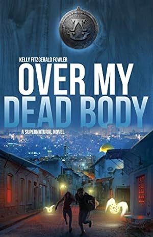 Seller image for Over My Dead Body: A Supernatural Novel by Fowler, Kelly Fitzgerald [Paperback ] for sale by booksXpress