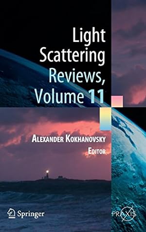 Seller image for Light Scattering Reviews, Volume 11: Light Scattering and Radiative Transfer (Springer Praxis Books) [Hardcover ] for sale by booksXpress