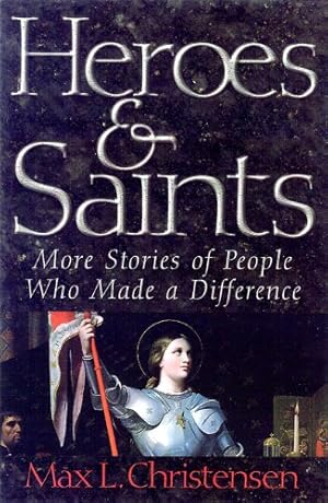 Seller image for Heroes and Saints: More Stories of People Who Made a Difference by Christensen, Max L. [Paperback ] for sale by booksXpress