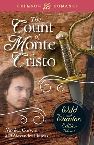 Seller image for Count Of Monte Cristo: The Wild And Wanton Edition Volume 5 (Crimson Romance) by Corwin, Monica, Dumas, Alexandre [Paperback ] for sale by booksXpress